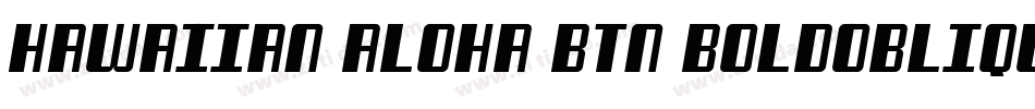 Hawaiian Aloha BTN BoldOblique字体转换